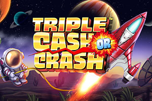 Triple Cash or Crash